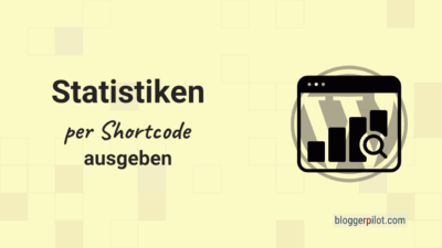 Statistiken über deinen Blog ausgeben