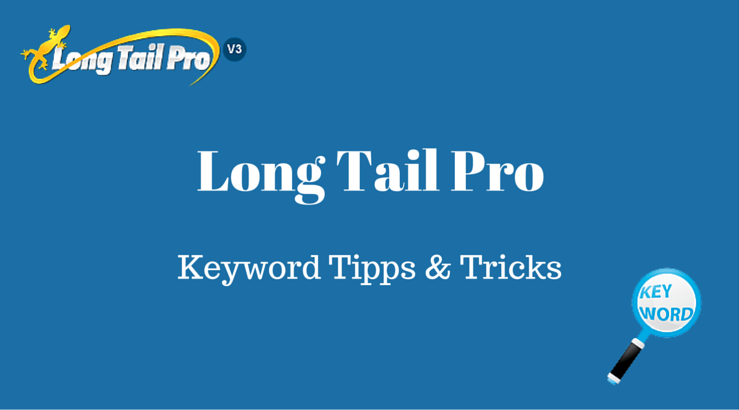 Long Tail Pro Tipps und Tricks