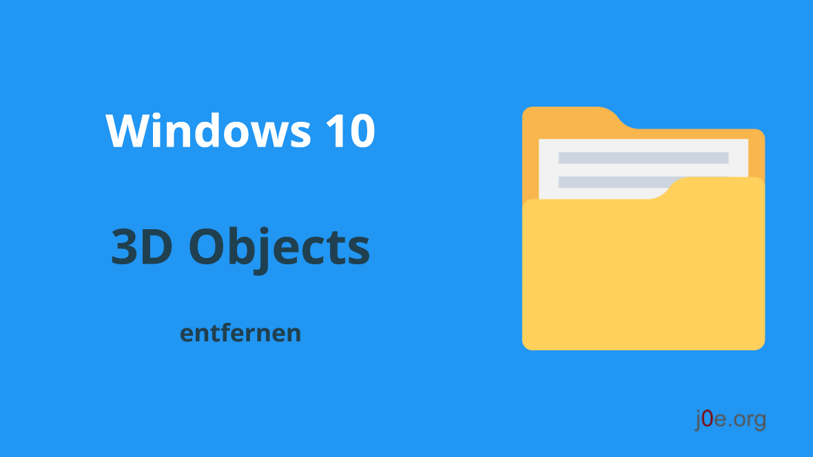 3D Objects Ordner aus dem Windows 10 Explorer entfernen