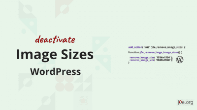 Disable WordPress Image Sizes - How-to