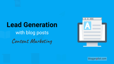 Lead Generation with Blog Posts and Content Marketing