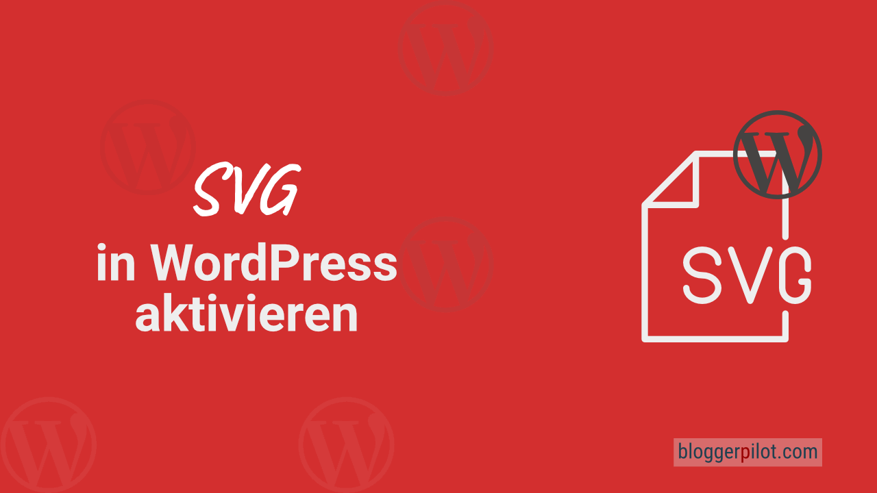 SVG in WordPress aktivieren und verwenden