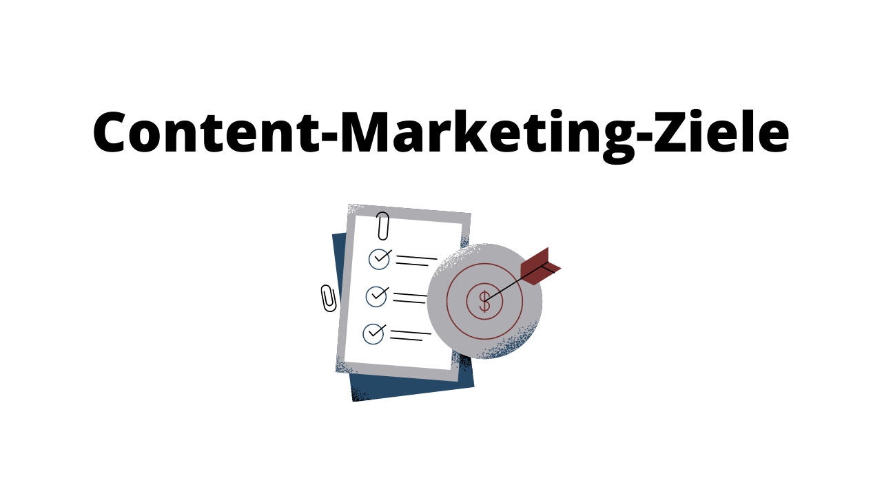 Die kurzfristigen und langfristigen Ziele des Content-Marketings