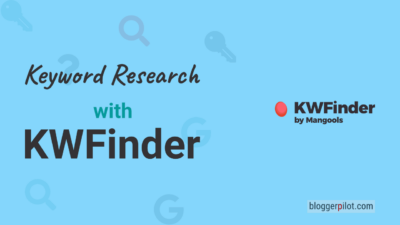 Ultimate Guide For Your Keyword Research With KWFinder: How To Research New Keywords Easily