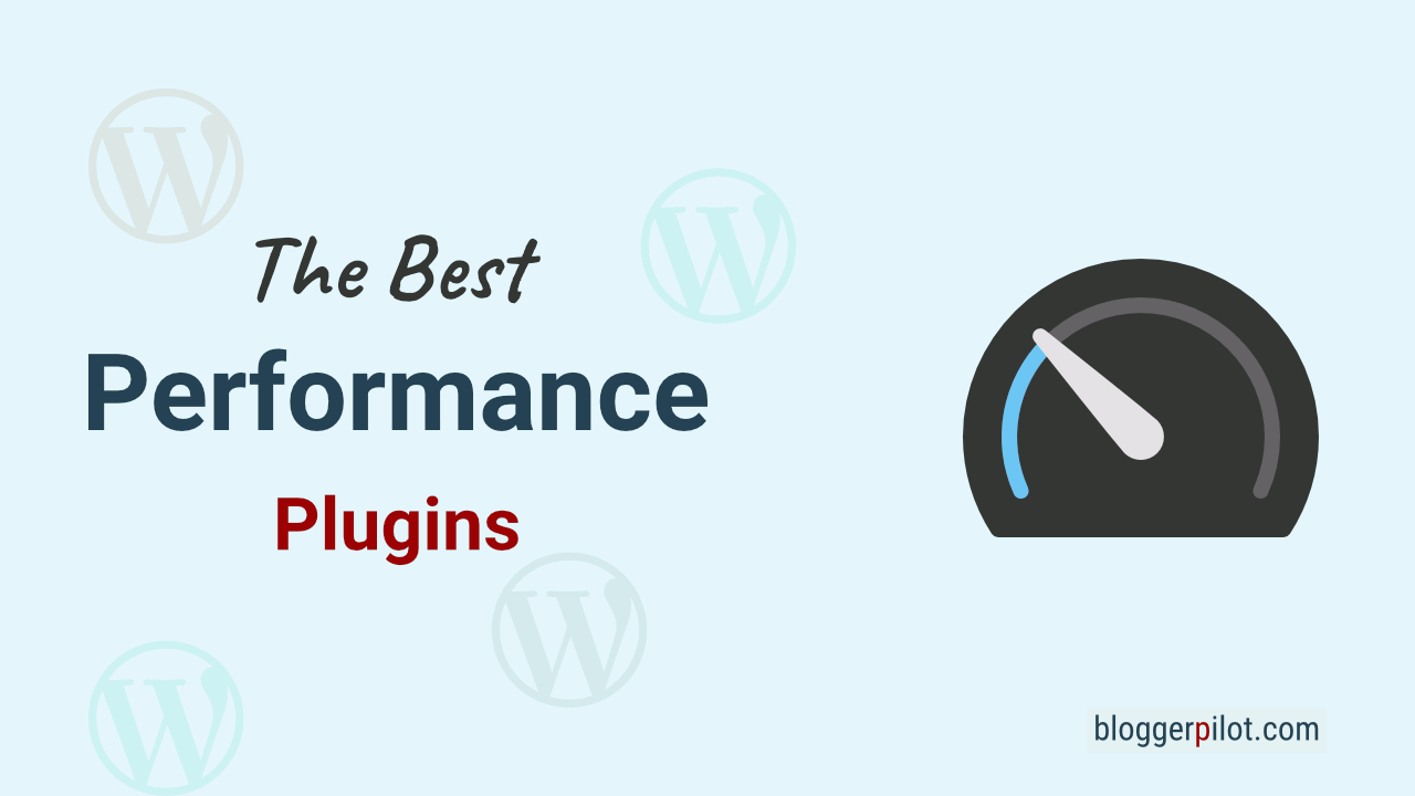 The 22 Best WordPress Performance Plugins