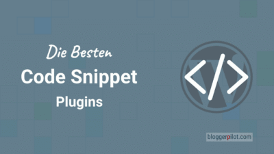 Die besten WordPress Snippet Plugins - Verwalte deinen Code