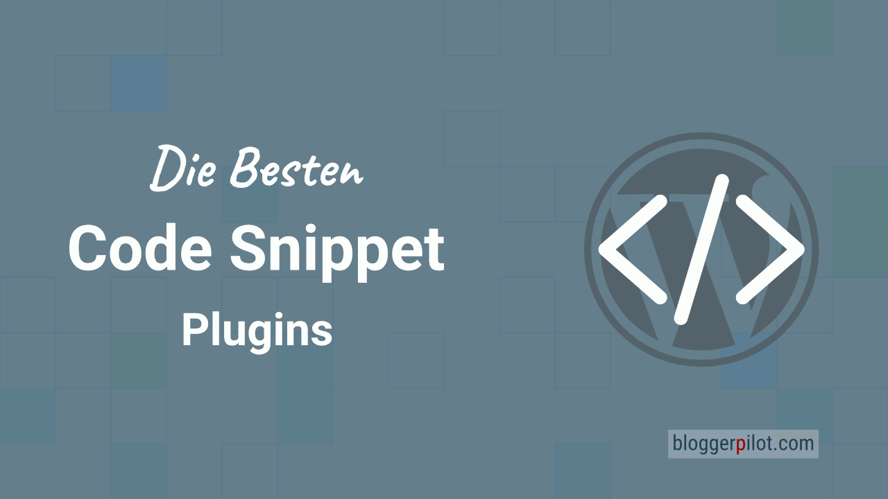 Die besten WordPress Snippet Plugins - Verwalte deinen Code