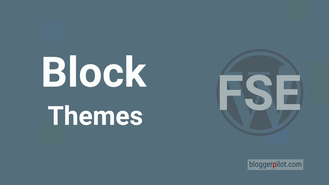 WordPress Block-Themes und Full Site Editing