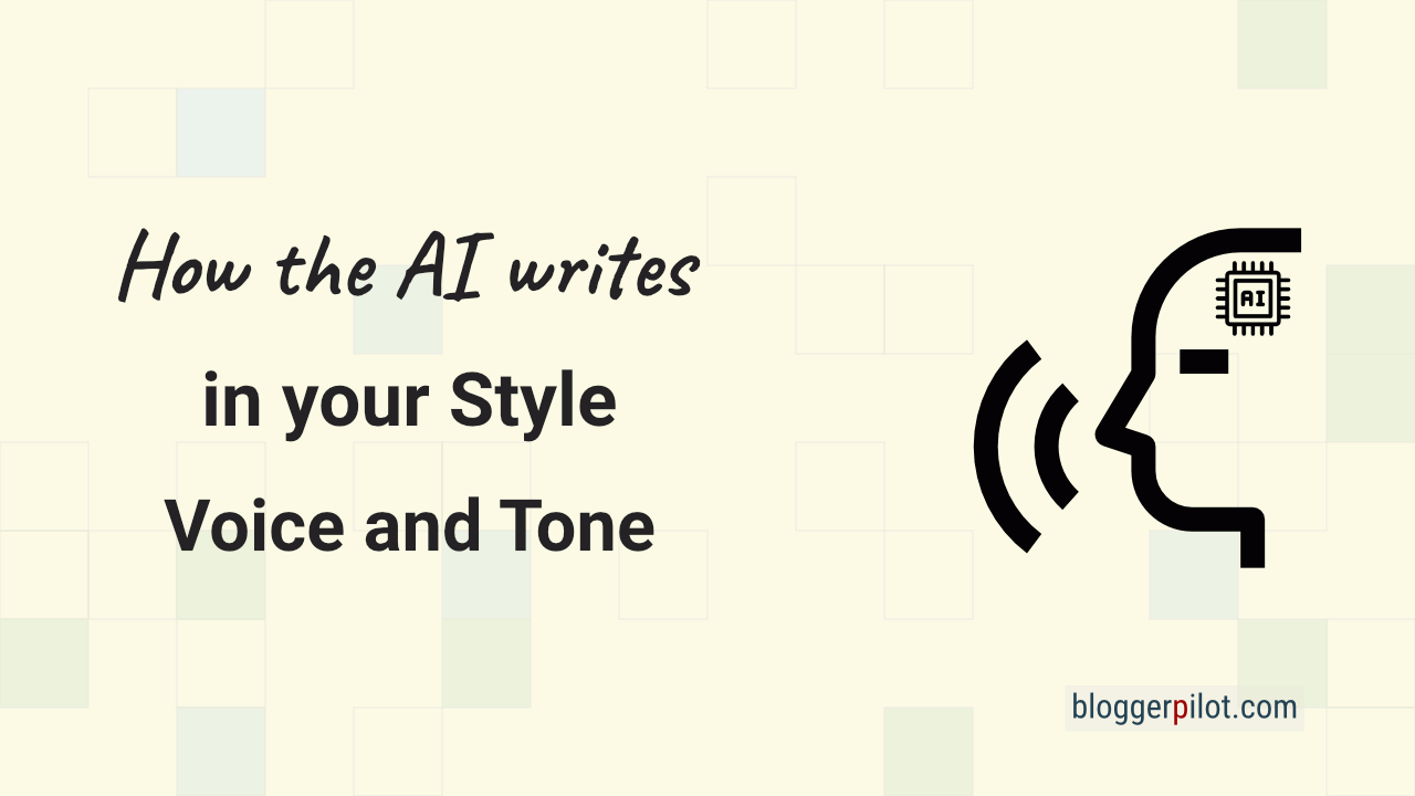 AI writing style: How AI writes like you - voice, tone and style