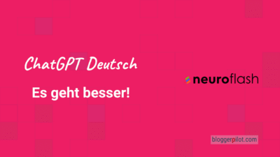 ChatGPT Deutsch: Darum ist neuroflash die bessere KI